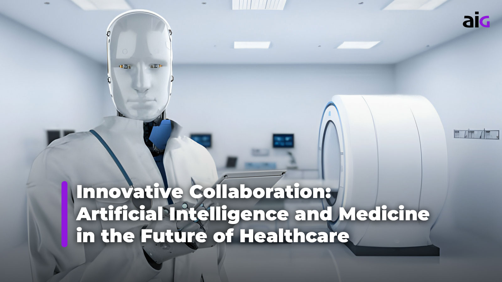 Innovative Collaboration: Artificial Intelligence and Medicine in the Future of Healthcare
