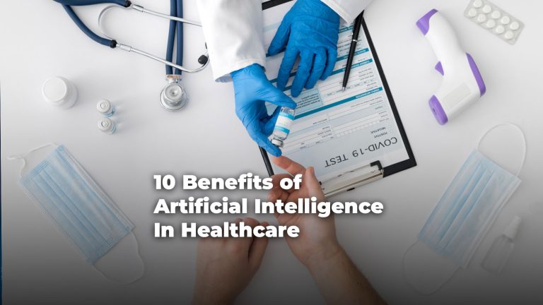 10 Benefits Of Artificial Intelligence In Healthcare 2024